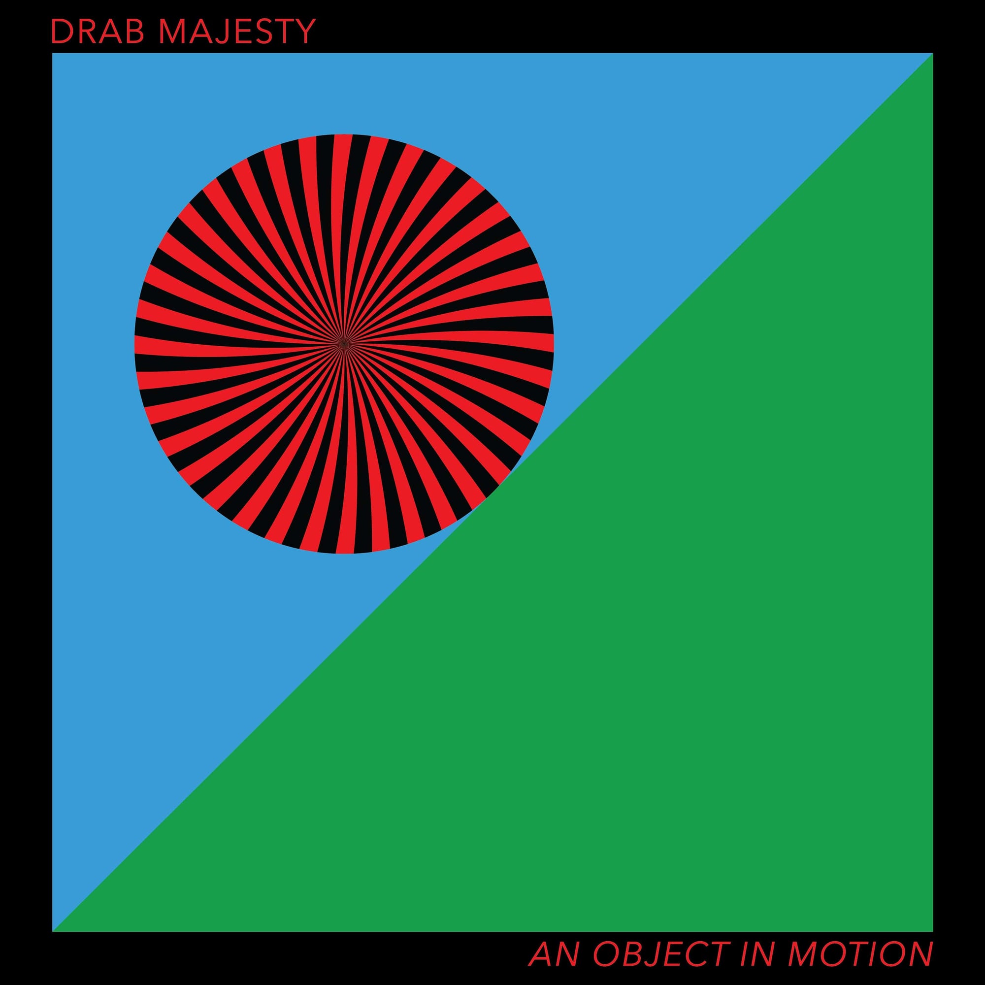 Dais Vinyl Drab Majesty "An Object In Motion" LP