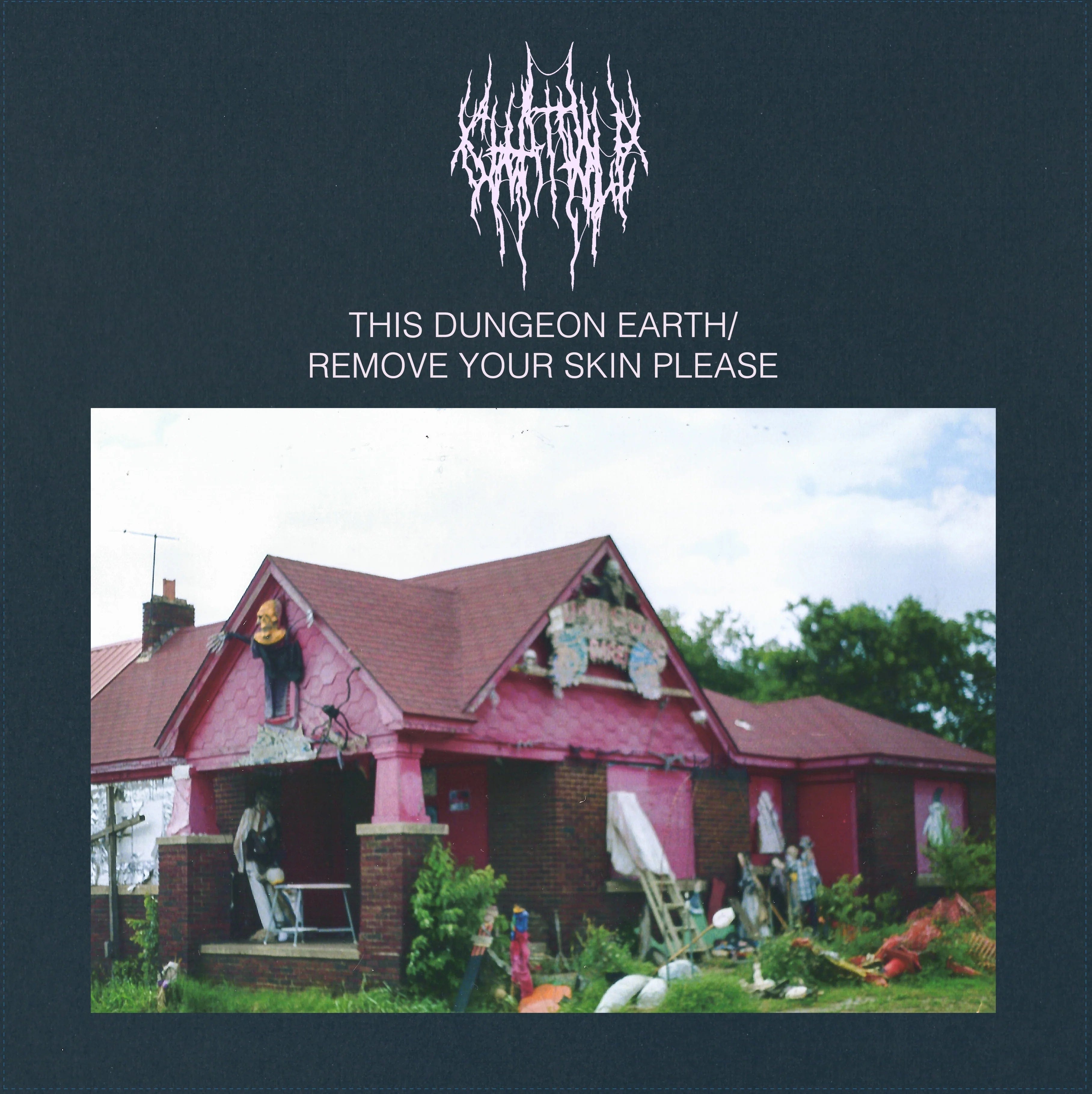 This Dungeon Earth / Remove Your Skin Please EPs - Cover Art