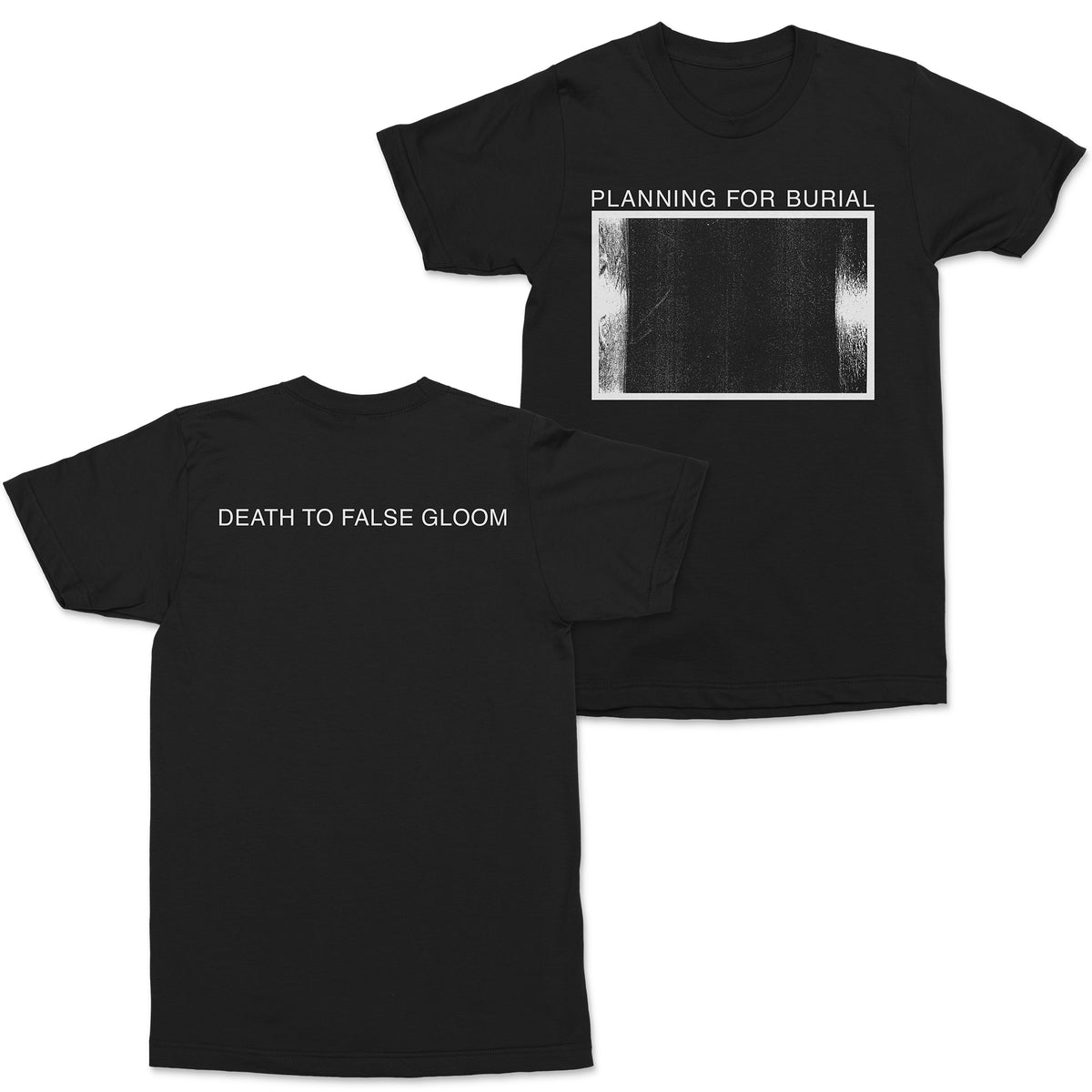 Planning For Burial &quot;Death to False Gloom&quot; Shirt