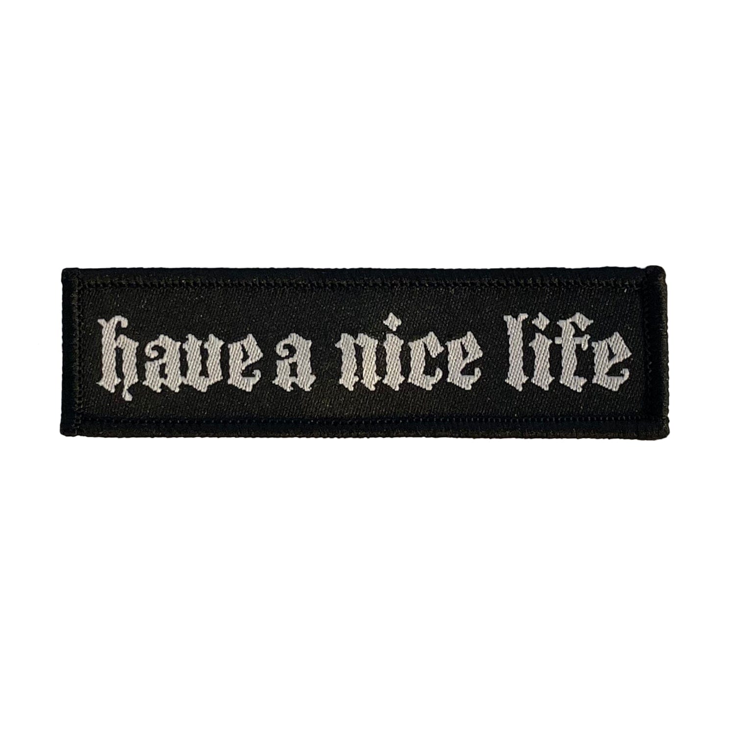 The Flenser Apparel Have a Nice Life "Logo" Patch
