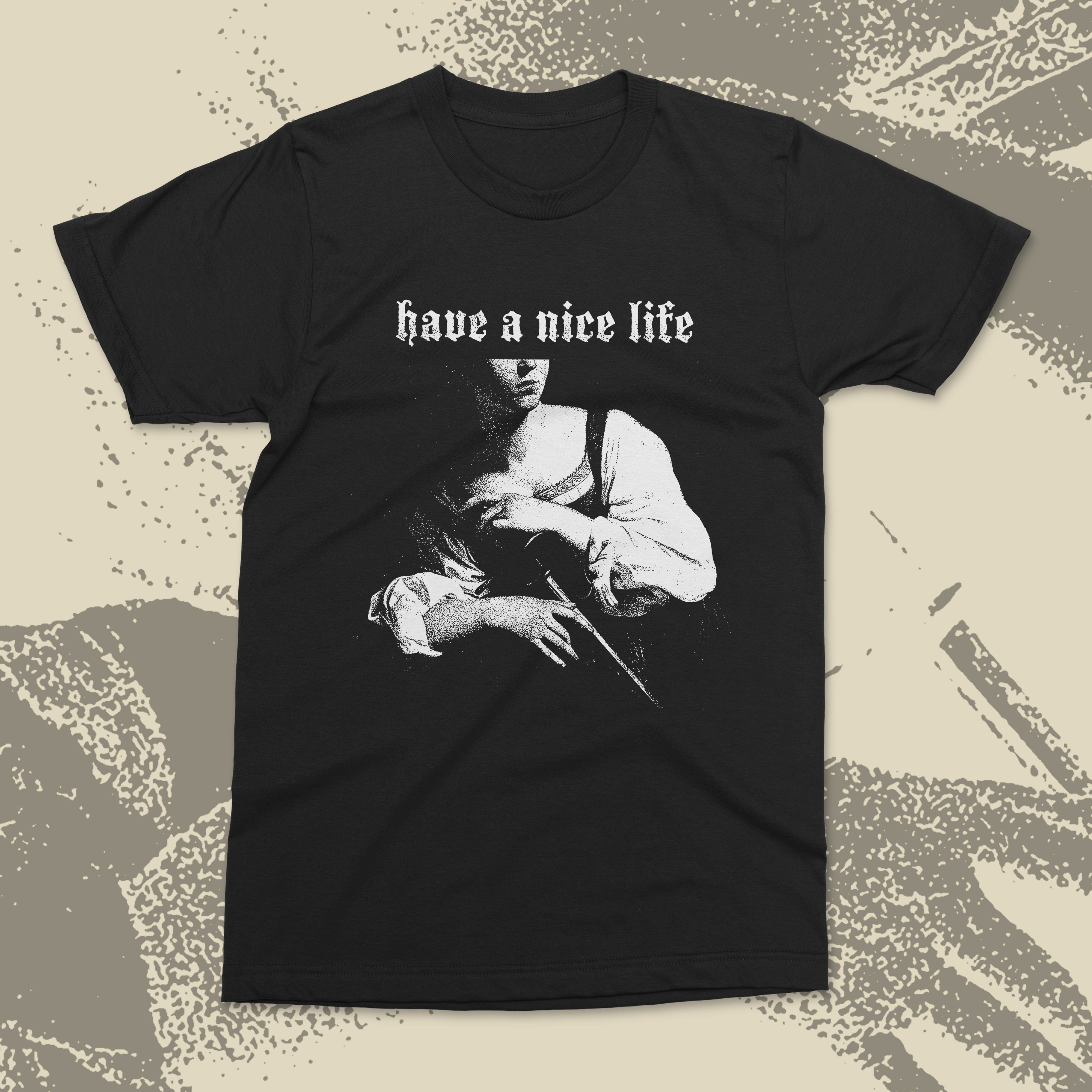 トップス LIFEMANIA M size Tshirt Have a Nice Life - M'Lady Shirt | The Flenser