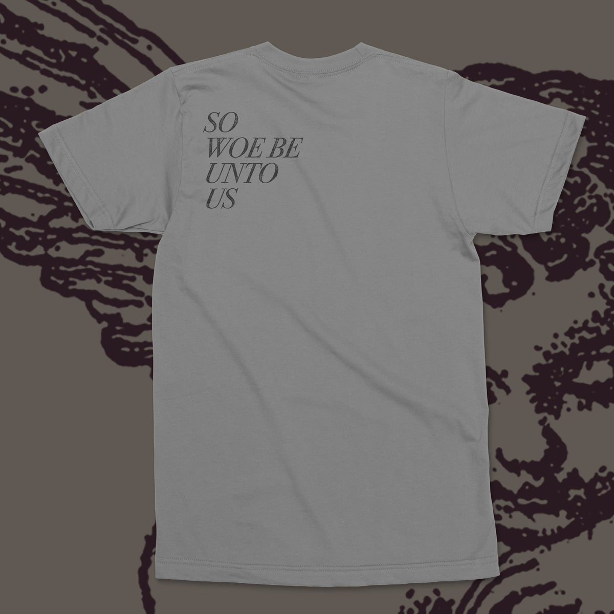 The Flenser Apparel Have a Nice Life &quot;Woe Unto Us&quot; Shirt