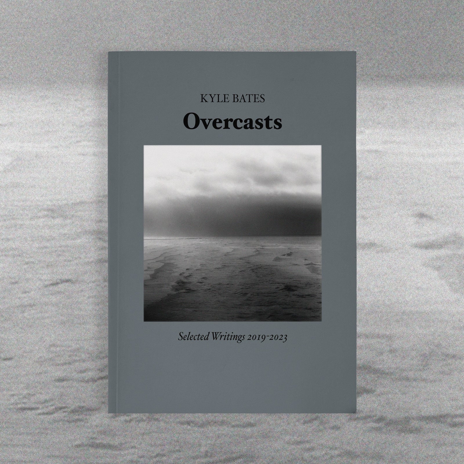 The Flenser Book Kyle Bates "Overcasts: Selected Writings 2019-2023" Paperback