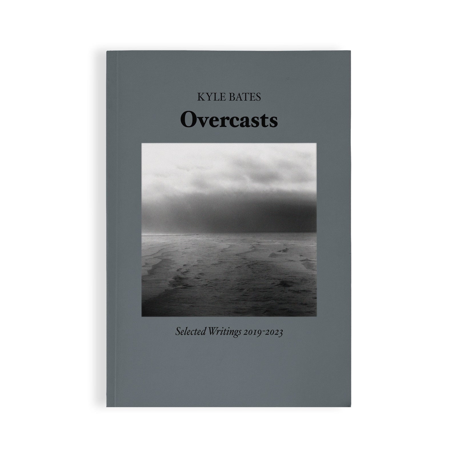 The Flenser Book Kyle Bates "Overcasts: Selected Writings 2019-2023" Paperback