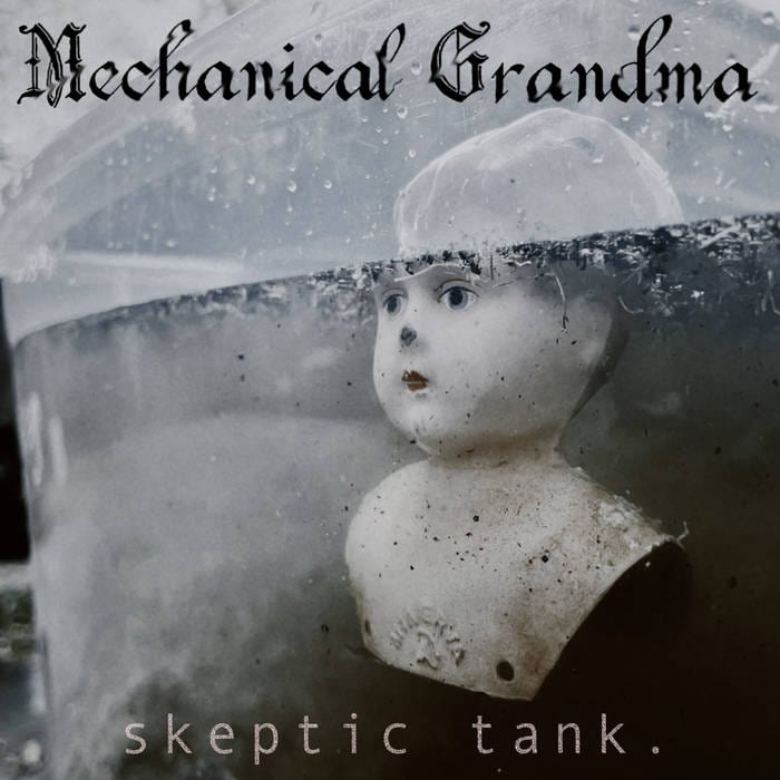 Sanitarium Records cd Mechanical Grandma "Skeptic Tank" CD