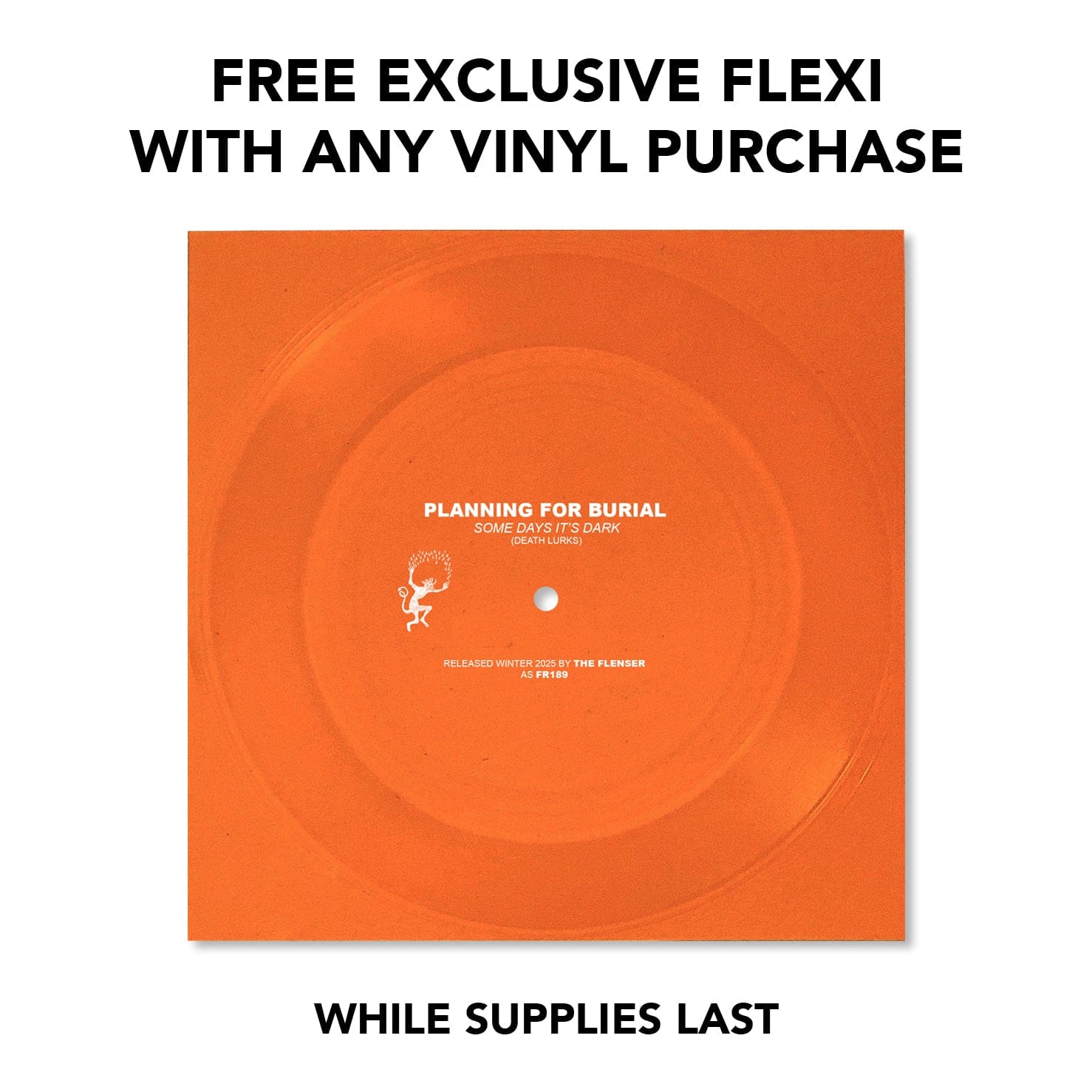 The Flenser Vinyl Planning for Burial "Some Days It's Dark" Flexi (Free with vinyl purchase)